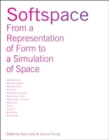 Image for Softspace  : from a representation of form to a simulation of space