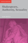 Image for Shakespeare, authority, sexuality  : unfinished business in cultural materialism
