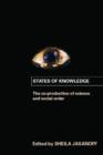 Image for States of knowledge  : the co-production of science and social order
