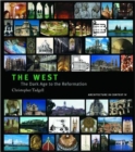 Image for The West  : from the advent of Christendom to the eve of Reformation