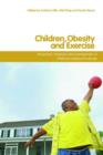 Image for Children, obesity and exercise  : prevention, treatment and management of childhood and adolescent obesity