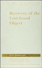 Image for Recovery of the Lost Good Object