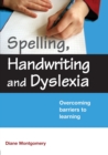 Image for Spelling, Handwriting and Dyslexia