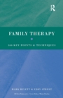 Image for Family therapy  : 100 key points and techniques