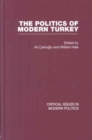 Image for The politics of modern Turkey  : critical issues in modern politics