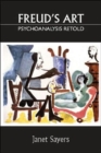 Image for Freud&#39;s Art - Psychoanalysis Retold