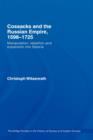 Image for Cossacks and the Russian Empire, 1598-1725  : manipulation, rebellion and expansion into Siberia