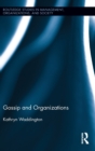 Image for Gossip and organizations