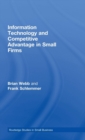 Image for Information Technology and Competitive Advantage in Small Firms