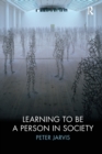 Image for Learning to be a Person in Society