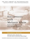 Image for Encounters with Melanie Klein : Selected Papers of Elizabeth Spillius