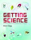 Image for Getting science  : the teacher&#39;s guide to exciting and painless primary school science