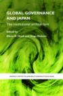 Image for Global governance and Japan  : the institutional architecture
