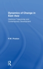Image for Dynamics of change in East Asia  : historical trajectories and contemporary development