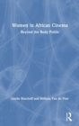 Image for Women in African cinema  : beyond the body politic