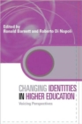 Image for Changing identities in higher education  : voicing perspectives