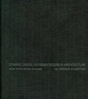 Image for Digital representations in architecture  : motion, montage and experience