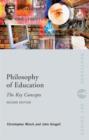 Image for Philosophy of education  : the key concepts