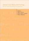 Image for Advanced Manufacturing. An ICT and Systems Perspective