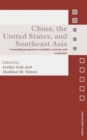 Image for China, the United States and South-East Asia  : contending perspectives on politics, security and economics