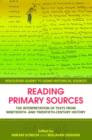 Image for Reading primary sources  : the interpretation of texts from nineteenth and twentieth-century history