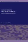 Image for Human rights and world trade  : hunger in international society