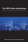 Image for The WTO after Hong Kong : Progress in, and Prospects for, the Doha Development Agenda