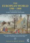 Image for The European World 1500-1800