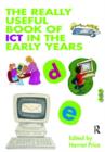 Image for The really useful book of ICT in the early years