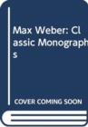 Image for Max Weber: Classic Monographs