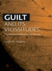 Image for Guilt and Its Vicissitudes