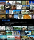 Image for Islam  : from Medina to the Magreb and from the Indies to Istanbul
