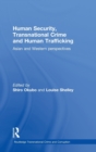 Image for Human Security, Transnational Crime and Human Trafficking