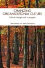Image for Changing organizational culture  : cultural change work in progress