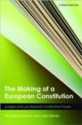 Image for The making of a European Constitution  : judges and law beyond constitutive power