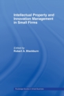 Image for Intellectual Property and Innovation Management in Small Firms