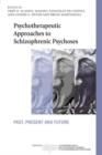 Image for Psychotherapeutic approaches to schizophrenic psychoses  : past, present, and future