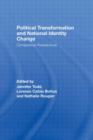 Image for Political transformation and national identity change  : comparative perspectives