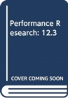 Image for Performance Research : v. 12, No. 3
