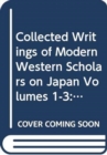 Image for Collected Writings of Modern Western Scholars on Japan Volumes 1-3 : Carmen Blacker, Hugh Cortazzi and Ben-Ami Shillony