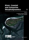 Image for River, Coastal and Estuarine Morphodynamics : 5th IAHR Symposium (RCEM 2007), Enschede, the Netherlands 17-21 September 2007