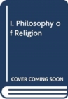 Image for I. Philosophy of Religion