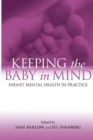 Image for Keeping the baby in mind  : infant mental health in practice