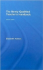 Image for The newly qualified teacher&#39;s handbook