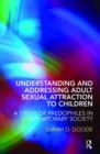 Image for Understanding and Addressing Adult Sexual Attraction to Children