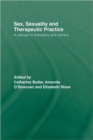 Image for Sex, Sexuality and Therapeutic Practice