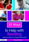 Image for Thirty-three ways to help with reading  : supporting children who struggle with basic skills