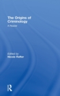 Image for The origins of criminology  : a reader