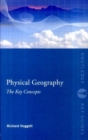 Image for Physical geography  : the key concepts
