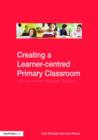 Image for Personalised learning in the primary classroom  : learner-centered strategic teaching